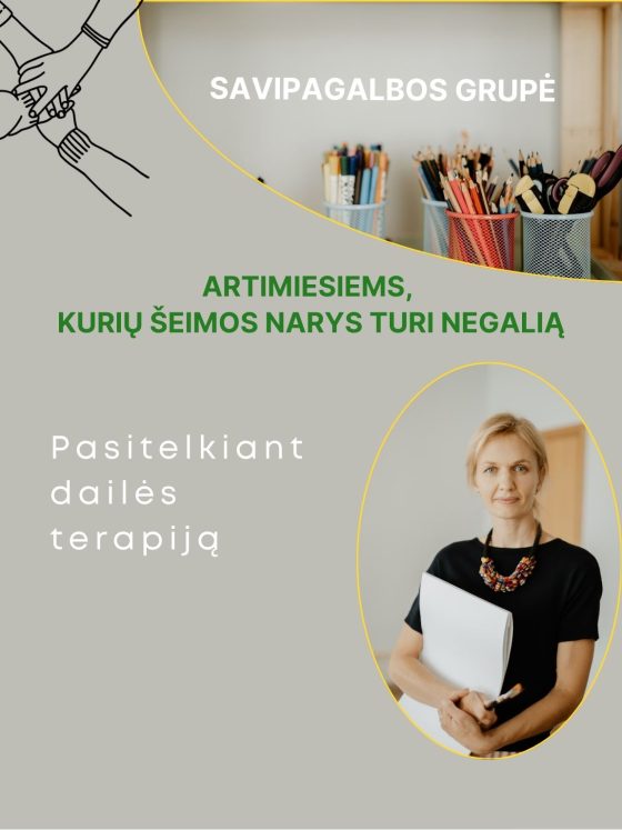 Savipagalbos grupė artimiesiems, kurie rūpinasi šeimos nariu su negalia